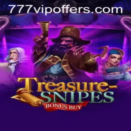 TreasuresnipesBonusBuy: Unveiling the Exciting World of 777VIP Gaming